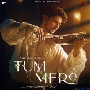 Tum Mere - Darshan Raval