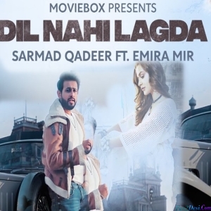 Dil Nahin Lagda - Sarmad Qadeer