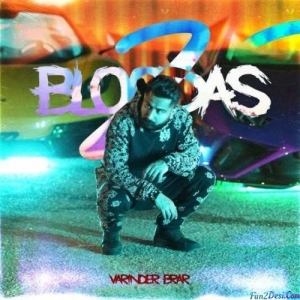 2 Bloodas - Varinder Brar