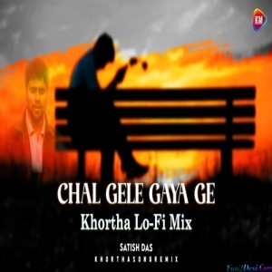 Chal Gele Gaya Ge Khortha Lofi Khortha Remix Dj Vicky x Dj Rocky