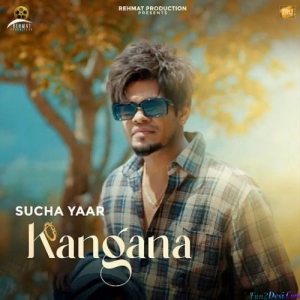 Kangana - Sucha Yaar