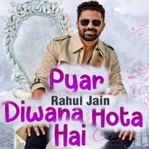 Pyar Deewana Hota Hai (Cover) Rahul Jain