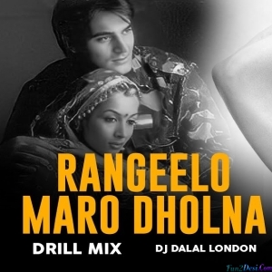 Rangeelo Maro Dholna Remix - DJ Dalal