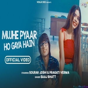 Mujhe Pyar Ho Gaya Hai - Saaj Bhatt
