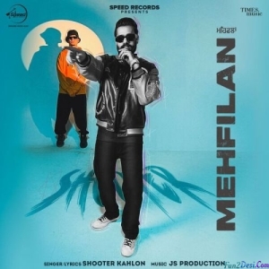 Mehfilan - Shooter Kahlon