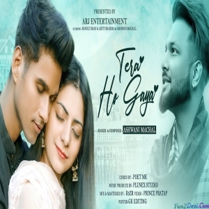 Tera Ho Gaya - Ashwani Machal