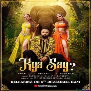 Kya Say - Badshah