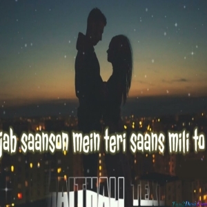 Jab Saanson Mein Teri Saans Mili To