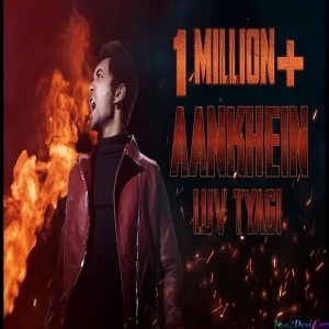 Aankhein - Luv Tyagi