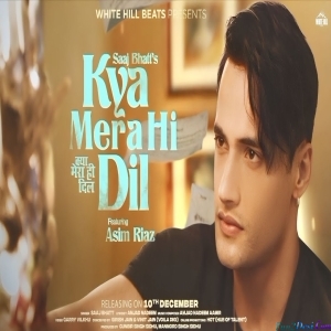 Kya Mera Hi Dil - Saaj Bhatt