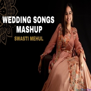 Wedding Songs Mashup - Swasti Mehul
