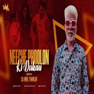 Neeche Phoolon Ki Dukan Remix Dj Anil Thakur