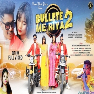 Bullet Me Piya 2 - Nitesh Kachhap