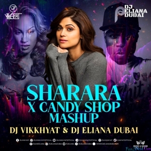Sharara X Candy Shop - DJ Vikkhyat X DJ Eliana Dubai