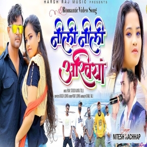 Nili Nili Aankhon Me Moy Maait Gelo Re - Nitesh Kachhap