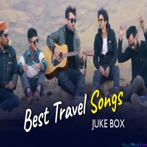 Travel Travel Mashup Nonstop Road Trip Songs - Rivansh Thakur