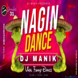 Nagin Dance 2023 EDM Drop Mix - Dj Manik
