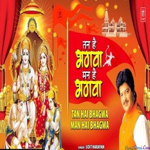 Tan Hai Bhagwa Man Hai Bhagwa - Ram Bhajan - Udit Narayan