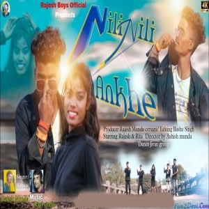 Nili Nili Aankhen - Rajesh Munda