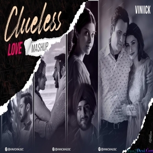 Clueless Love Lofi Mashup 2023 - Vinick