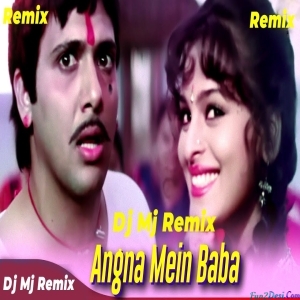 Angna Mein Baba (Tapori Mix) Dj Mj Production