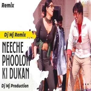 Neeche Phoolon Ki Dukan (Remix) Dj Mj Production