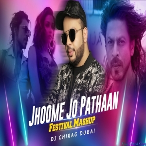 Jhoome Jo Pathaan Festival Mashup - DJ Chirag Dubai