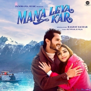 Mana Leya Kar - Raghav Sachar