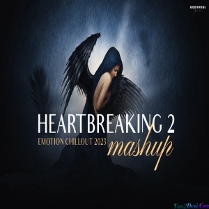Heartbreaking Mashup 2 Relax Emotional Chillout 2023 BICKY OFFICIAL