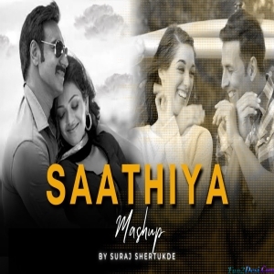Saathiya Lofi Mashup 2023 - Suraj Shertukde