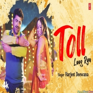 Toll Laag Rya - Harjeet Deewana