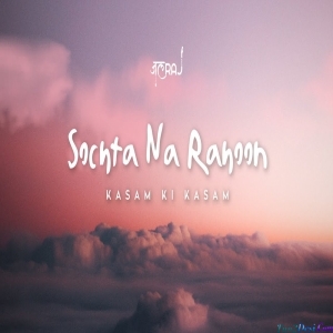 Sochta Na Rahoon - JalRaj