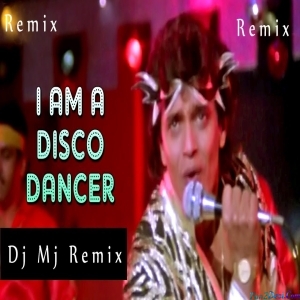 I Am A Disco Dancer (Remix) - Dj Mj Production