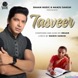 Tasveer - Shaan