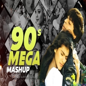 90s Mega Mashup Song - Dip SR