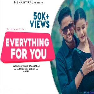 Everything For You - Hemant Raj