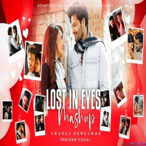 Lost In Eyes Mashup - Sidharth Shukla x Guru Randhawa x Love Mashup 2023