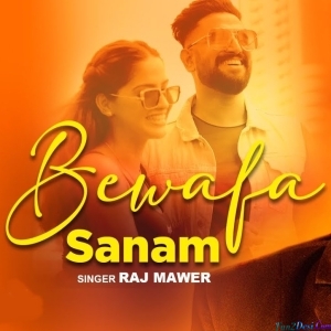 Bewafa Sanam - Raj Mawar