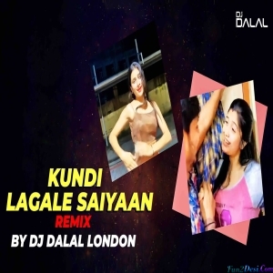 Kundi Laga Le Saiyan Remix - DJ Dalal London