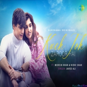 Kuch Toh Zaroor Hai - Javed Ali