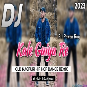 Kale Guiya Re Hip Hop Nagpuri Remix DJ Alvin LK