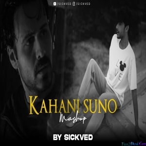 Kahani Suno Mashup 2023 - SICKVED