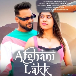Lakk Tera Afghani - Ashwani Machal