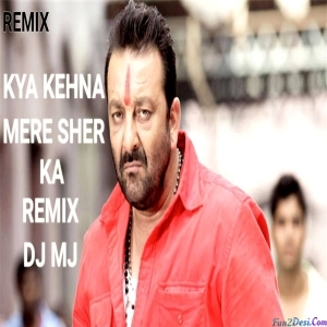 Kya Kehna Mere Sher Ka (Circuit Mix) Dj Mj