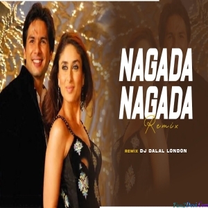 Nagada Nagada Club Remix - DJ Dalal London