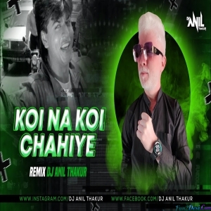 Koi Na Koi Chahiye Pyar Karne Wala Remix Dj Anil Thakur 2K23