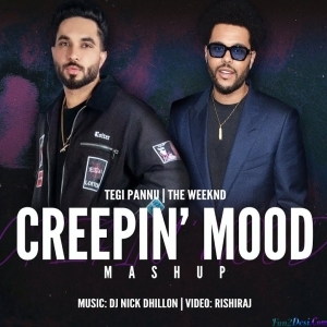 Creepin Mood Mashup 2023 - DJ Nick Dhillon