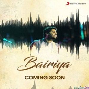 Bairiya - Arijit Singh