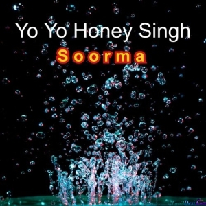 Soorma - Yo Yo Honey Singh