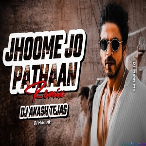 Jhoome Jo Pathaan Remix - DJ Akash Tejas